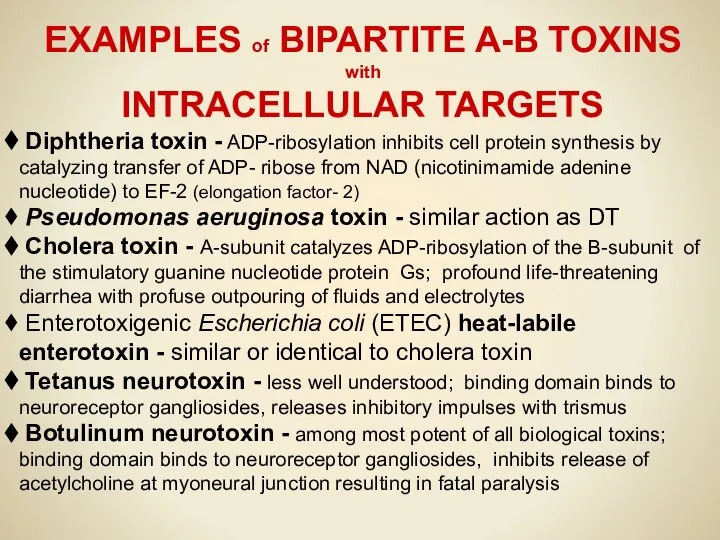 EXAMPLES of BIPARTITE A-B TOXINS with INTRACELLULAR TARGETS Diphtheria toxin -