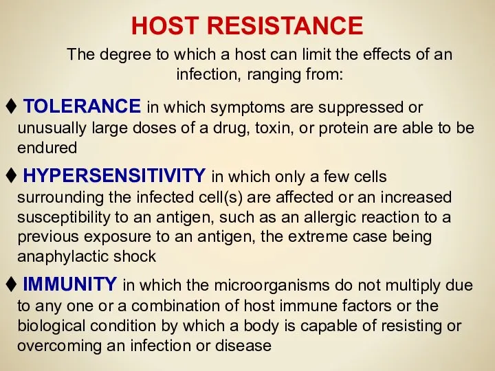 HOST RESISTANCE The degree to which a host can limit the