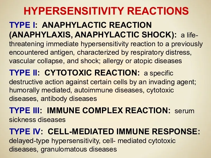 HYPERSENSITIVITY REACTIONS TYPE I: ANAPHYLACTIC REACTION (ANAPHYLAXIS, ANAPHYLACTIC SHOCK): a life-