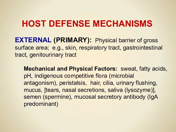 HOST DEFENSE MECHANISMS EXTERNAL (PRIMARY): Physical barrier of gross surface area;