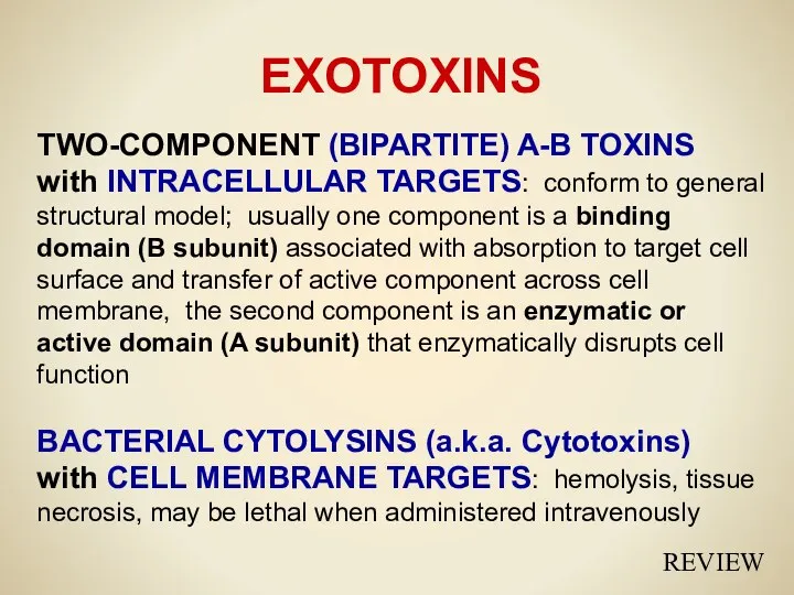 EXOTOXINS TWO-COMPONENT (BIPARTITE) A-B TOXINS with INTRACELLULAR TARGETS: conform to general
