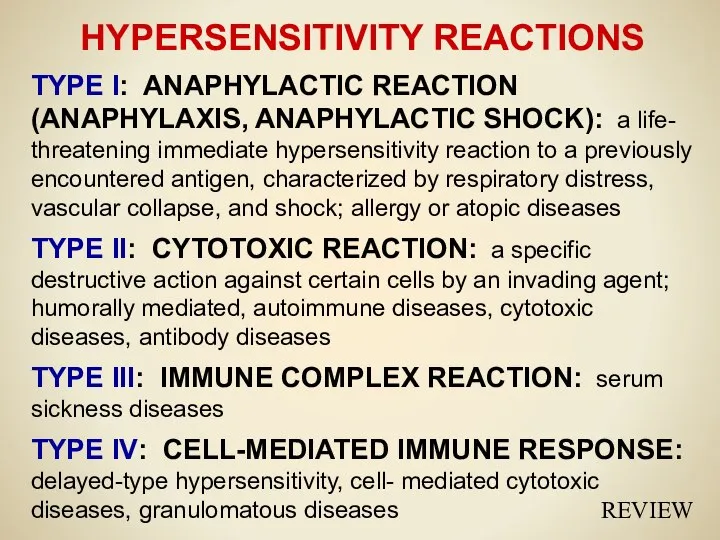 HYPERSENSITIVITY REACTIONS TYPE I: ANAPHYLACTIC REACTION (ANAPHYLAXIS, ANAPHYLACTIC SHOCK): a life-