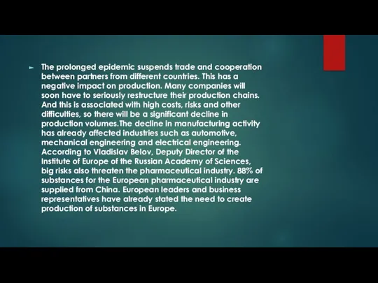 The prolonged epidemic suspends trade and cooperation between partners from different