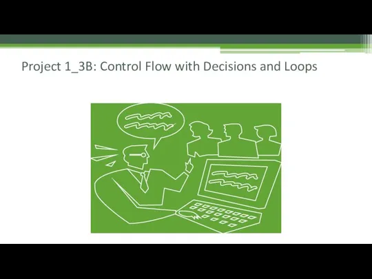 Project 1_3B: Control Flow with Decisions and Loops
