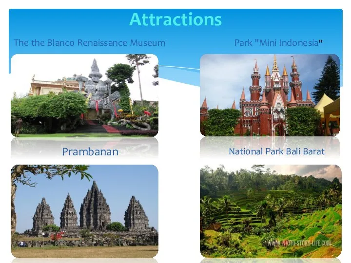 Attractions The the Blanco Renaissance Museum Park "Mini Indonesia" Prambanan National Park Bali Barat