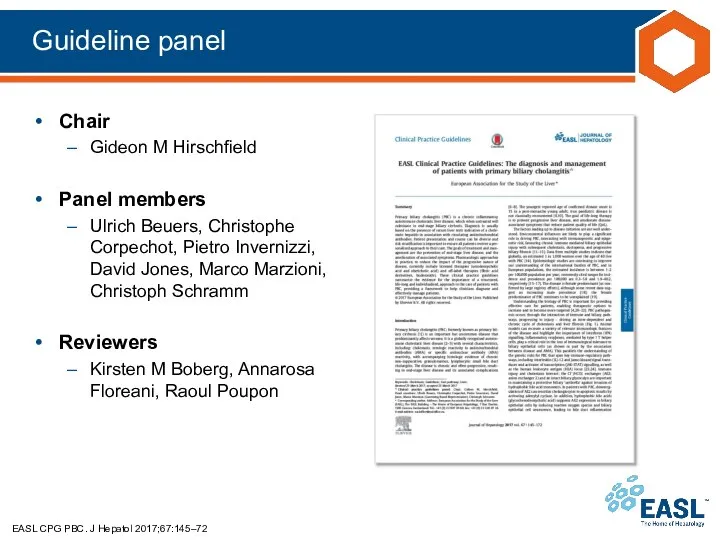 Guideline panel EASL CPG PBC. J Hepatol 2017;67:145–72 Chair Gideon M