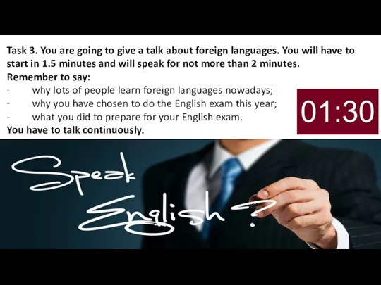 Task 3. You are going to give a talk about foreign