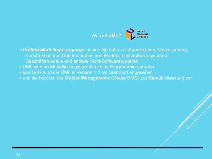 Was ist UML? Unified Modeling Language ist eine Sprache zur Spezifikation,