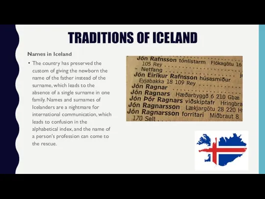 TRADITIONS OF ICELAND Names in Iceland The country has preserved the