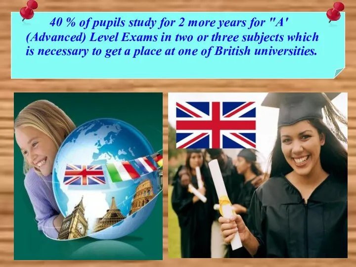 40 % of pupils study for 2 more years for "A'