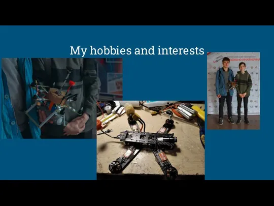 My hobbies and interests