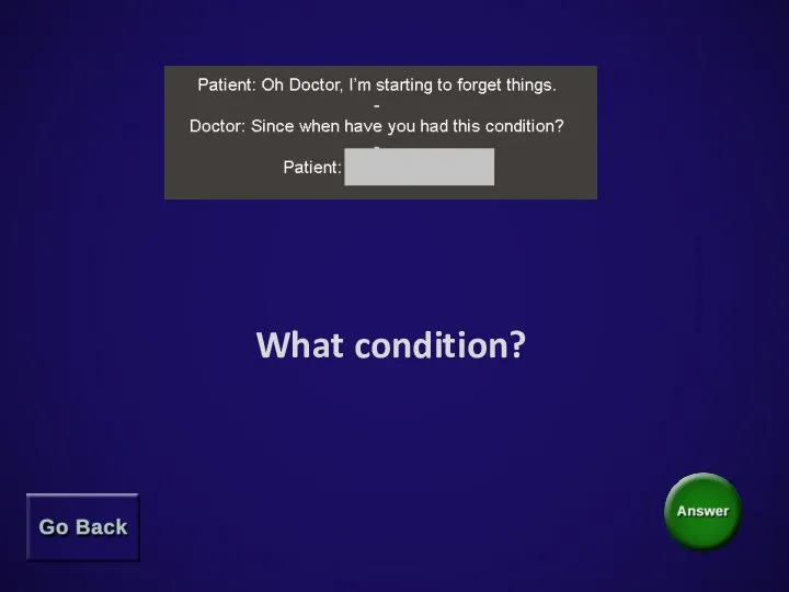 What condition?