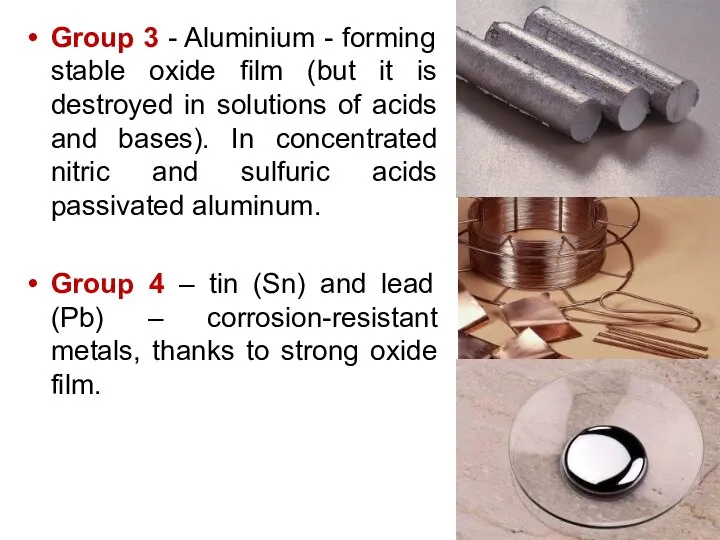 Group 3 - Aluminium - forming stable oxide film (but it