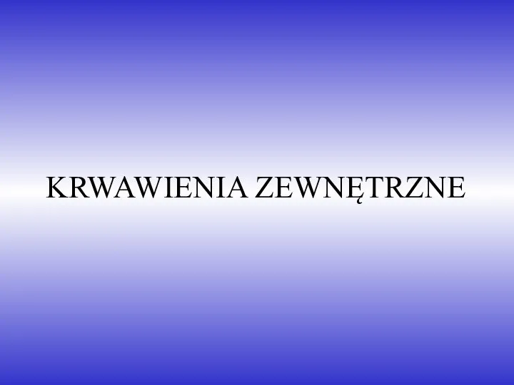 KRWAWIENIA ZEWNĘTRZNE