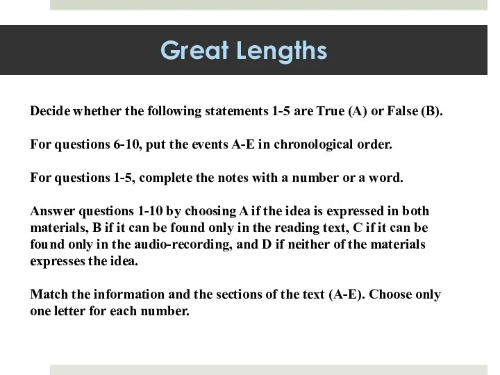 Great Lengths Decide whether the following statements 1-5 are True (A)