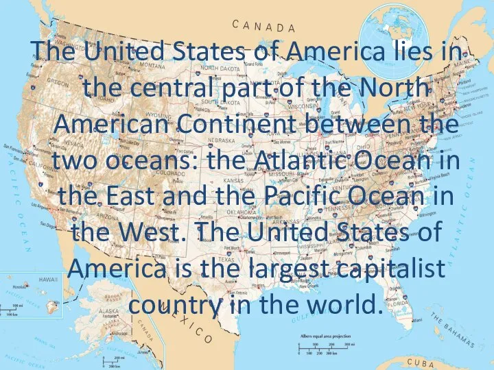 The United States of America lies in the central part of