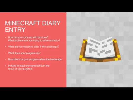 MINECRAFT DIARY ENTRY How did you come up with this idea?