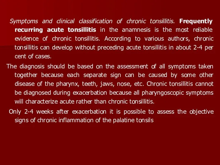 Symptoms and clinical classification of chronic tonsillitis. Frequently recurring acute tonsillitis