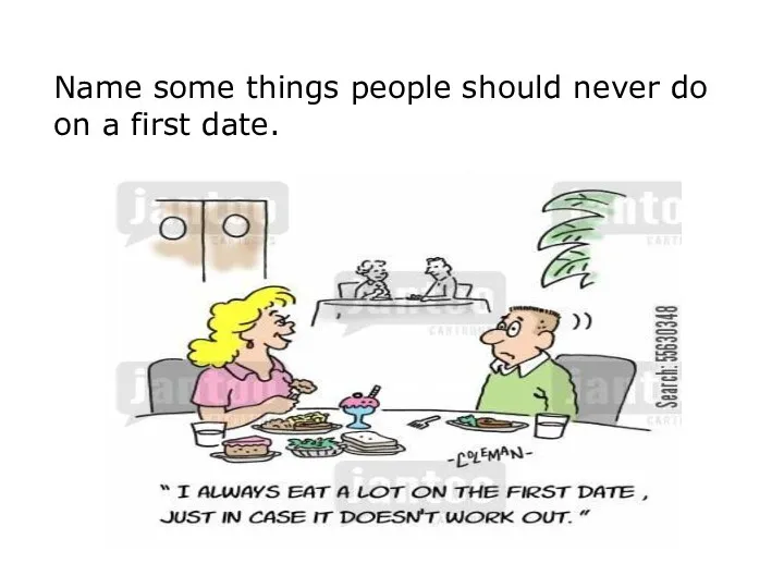 Name some things people should never do on a first date.