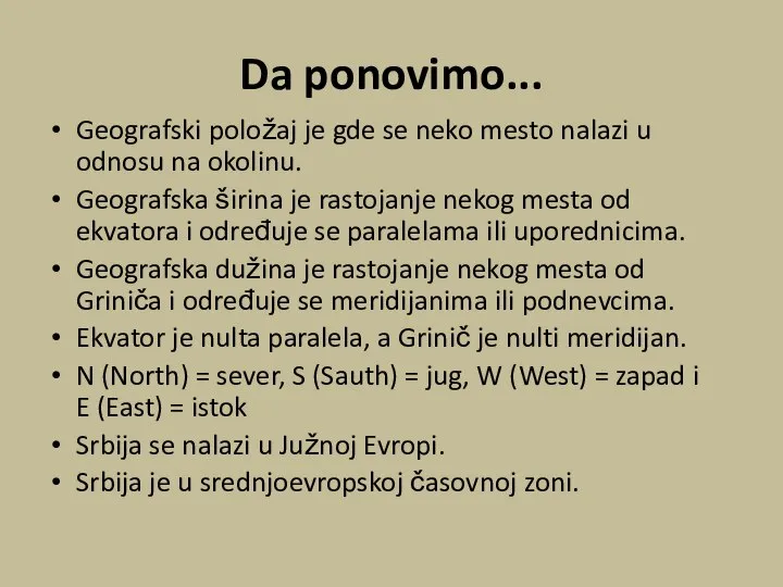 Da ponovimo... Geografski položaj je gde se neko mesto nalazi u