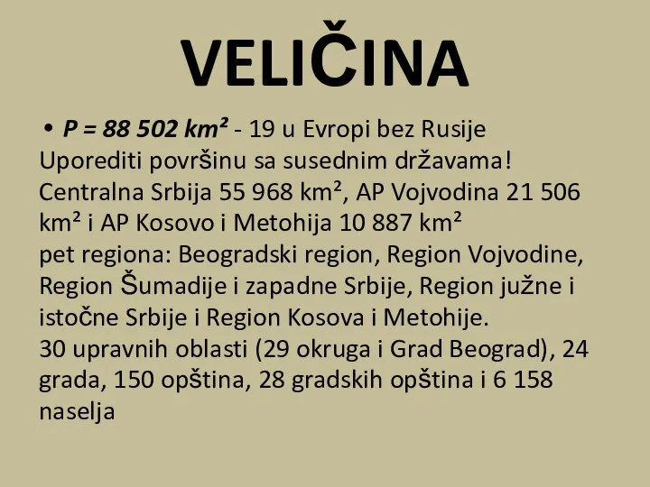 VELIČINA P = 88 502 km² - 19 u Evropi bez