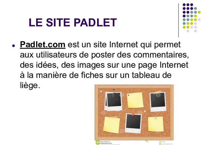 LE SITE PADLET Padlet.com est un site Internet qui permet aux