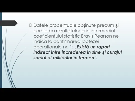 Datele procentuale obținute precum și corelarea rezultatelor prin intermediul coeficientului statistic