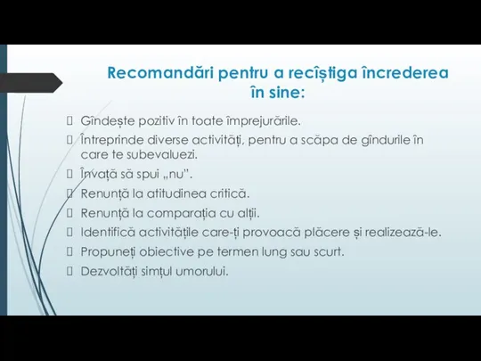 Recomandări pentru a recîștiga încrederea în sine: Gîndește pozitiv în toate