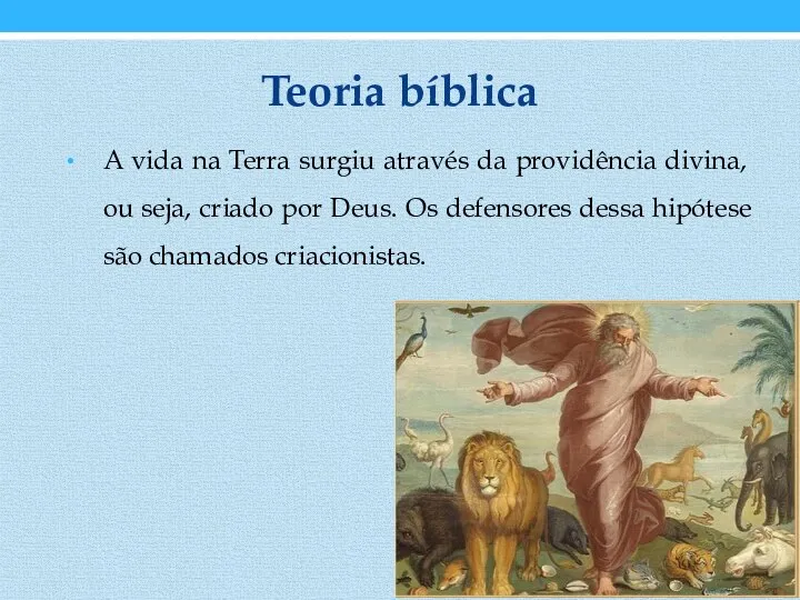 Teoria bíblica A vida na Terra surgiu através da providência divina,