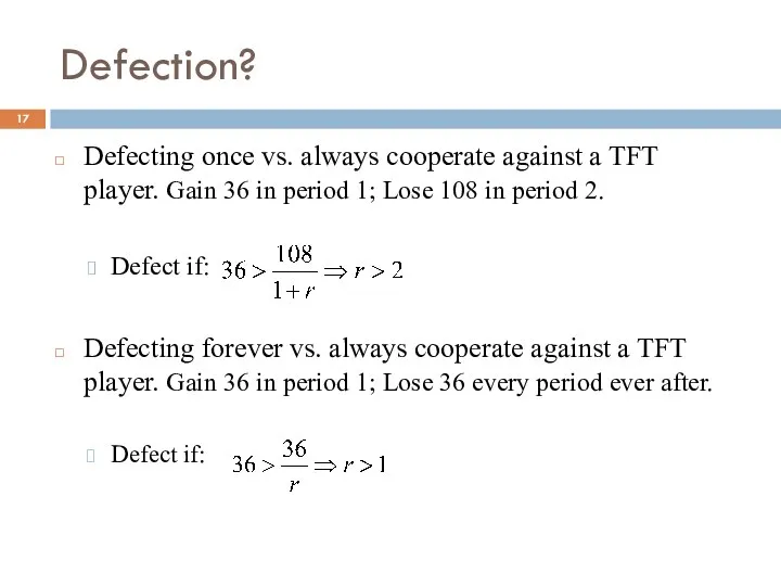 Defection? Defecting once vs. always cooperate against a TFT player. Gain