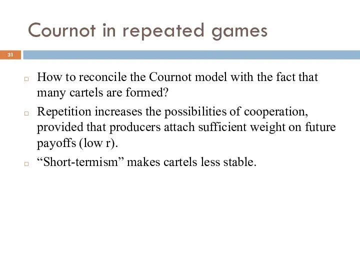 Cournot in repeated games How to reconcile the Cournot model with