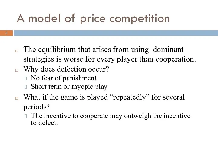 A model of price competition The equilibrium that arises from using