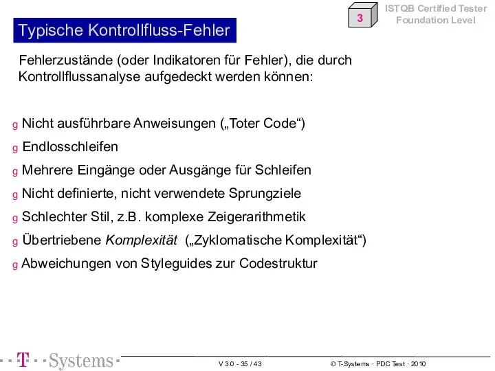 Typische Kontrollfluss-Fehler Fehlerzustände (oder Indikatoren für Fehler), die durch Kontrollflussanalyse aufgedeckt