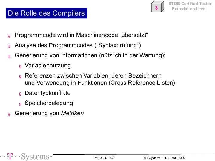 Die Rolle des Compilers Programmcode wird in Maschinencode „übersetzt“ Analyse des