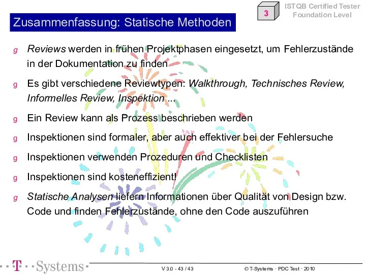 Zusammenfassung: Statische Methoden Reviews werden in frühen Projektphasen eingesetzt, um Fehlerzustände