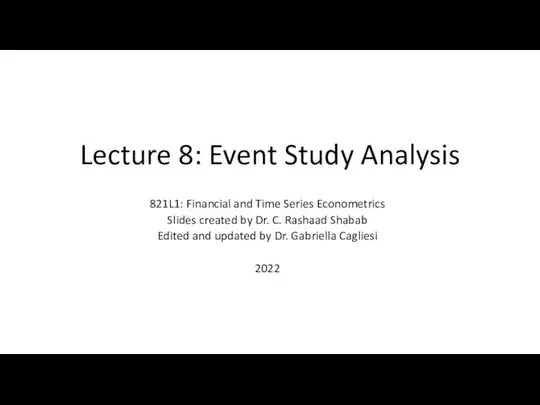 Lecture 8: Event Study Analysis 821L1: Financial and Time Series Econometrics