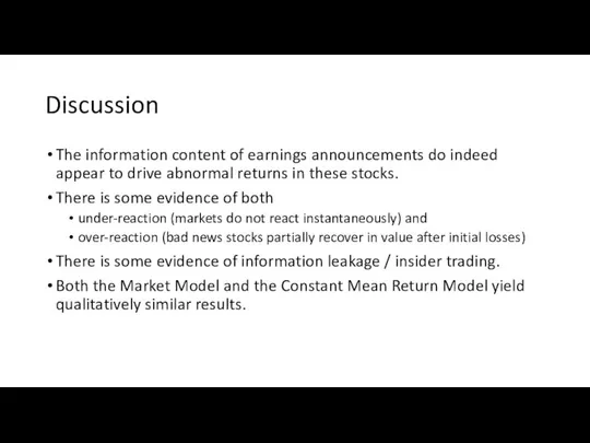 Discussion The information content of earnings announcements do indeed appear to