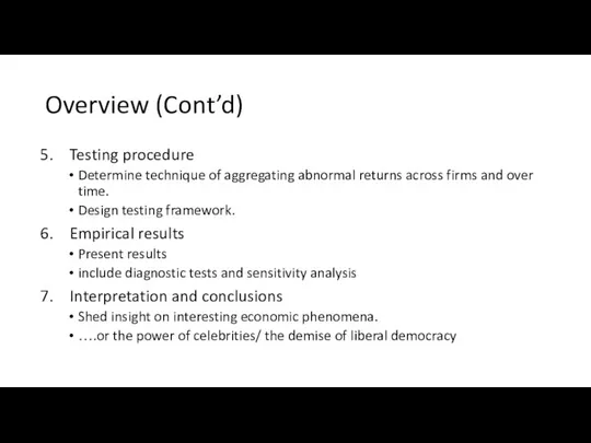 Overview (Cont’d) Testing procedure Determine technique of aggregating abnormal returns across