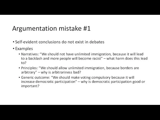 Argumentation mistake #1 Self-evident conclusions do not exist in debates Examples
