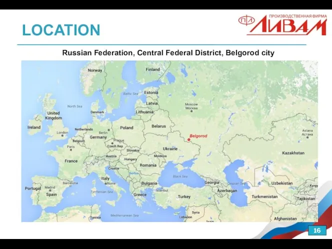 LOCATION Russian Federation, Central Federal District, Belgorod city