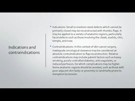 Indications and contraindications Indications: Small to medium-sized defects which cannot be