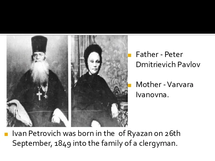 Ivan Petrovich was born in the of Ryazan on 26th September,