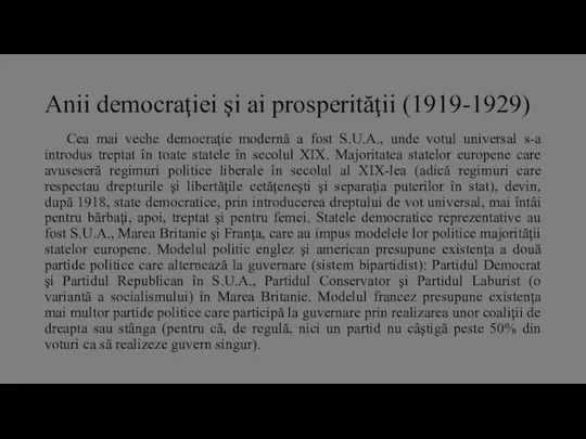 Anii democraţiei şi ai prosperităţii (1919-1929) Cea mai veche democraţie modernă