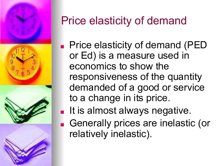 Price elasticity of demand Price elasticity of demand (PED or Ed)