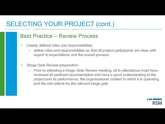 SELECTING YOUR PROJECT (cont.) Best Practice – Review Process Clearly defined