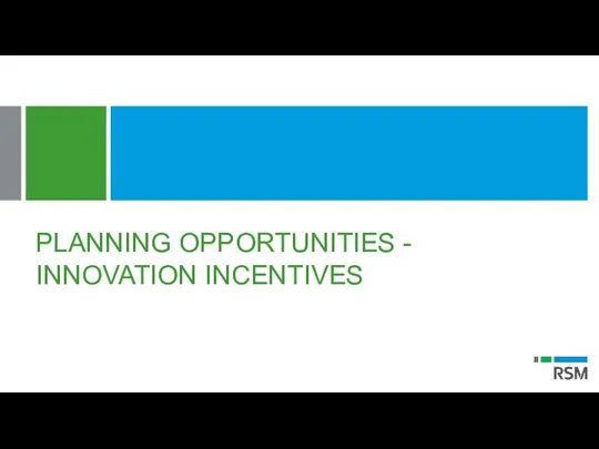 PLANNING OPPORTUNITIES - INNOVATION INCENTIVES