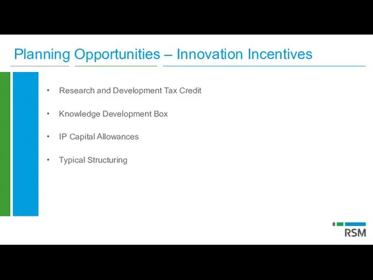 Planning Opportunities – Innovation Incentives Research and Development Tax Credit Knowledge