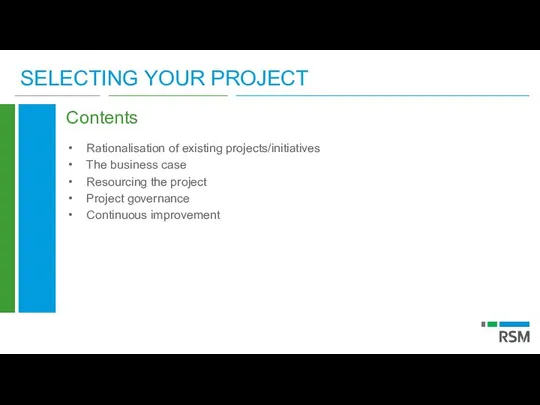 SELECTING YOUR PROJECT Contents Rationalisation of existing projects/initiatives The business case