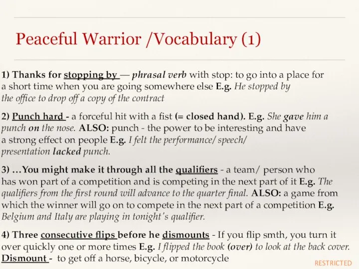 Peaceful Warrior /Vocabulary (1) 1) Thanks for stopping by — phrasal