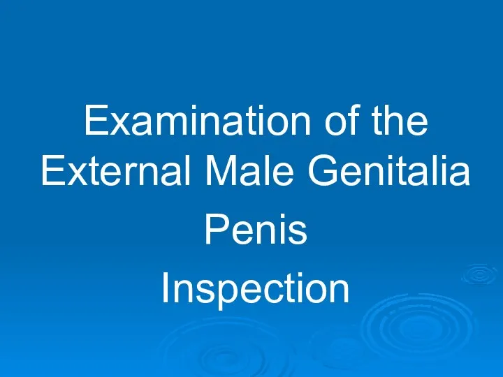 Examination of the External Male Genitalia Penis Inspection